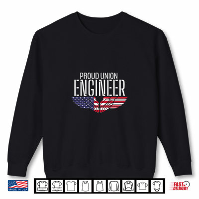 Sweatshirt Patriotic Proud American Pro Trade Union Operating Engineer Shirt