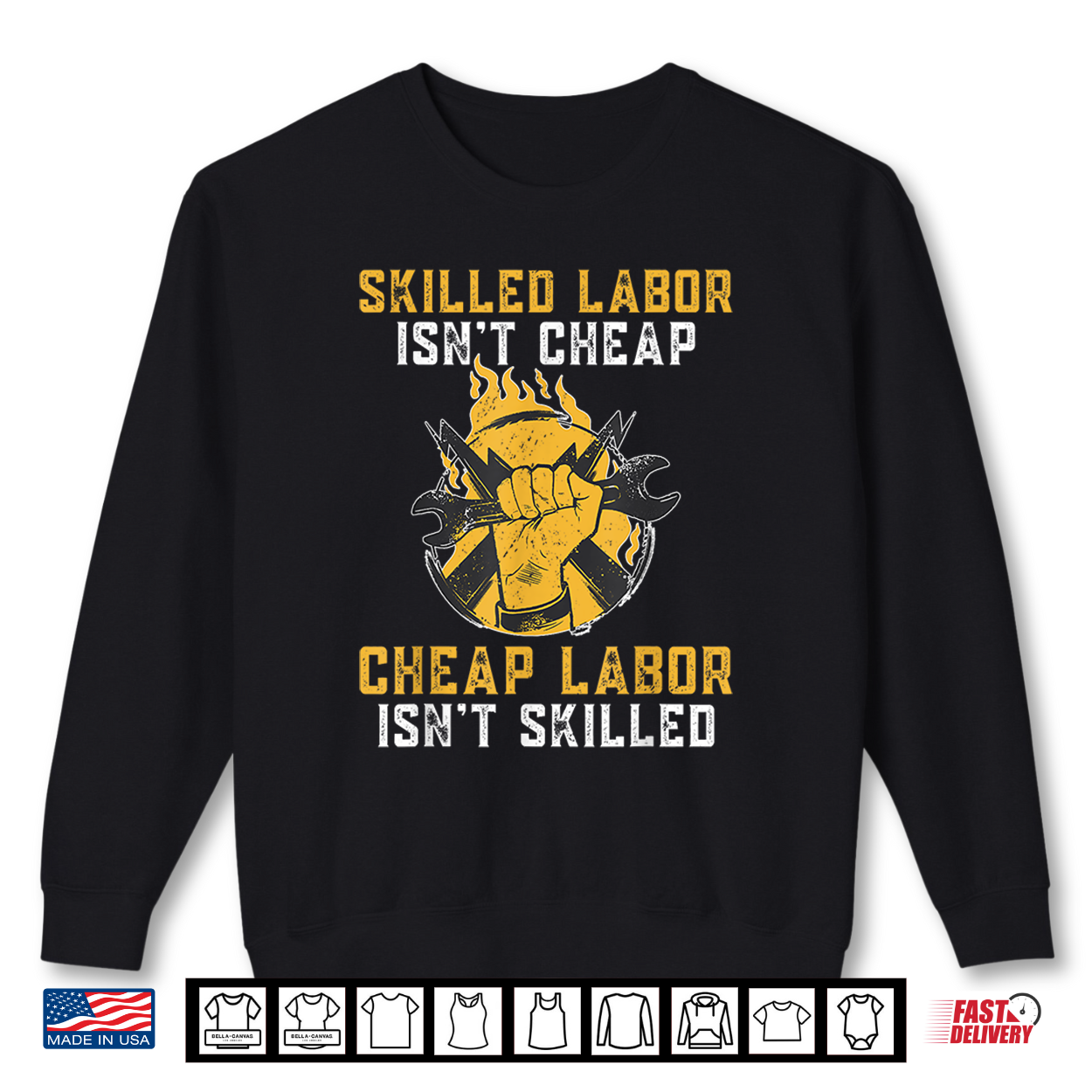 Skilled Labor Isn’T Cheap Cheap Labor Isn’T Skilled Union Shirt Skilled Labor Isn’T Cheap Cheap Labor Isn’T Skilled Union Shirt