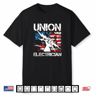 Union Electrician Labor Day Union Proud Electric Worker Shirt