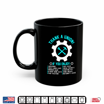 Mug Thank a Union labor day tee for women men Happy Labor day Shirt