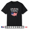 Union Strong Trade Worker Labor Day Pro Union Gift Shirt