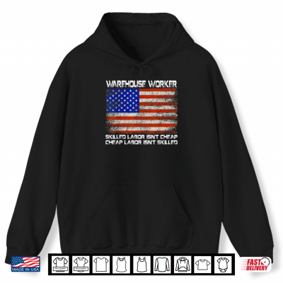 Hoodie Warehouse Worker Shirt Union Labor Day Gift American Flag Shirt
