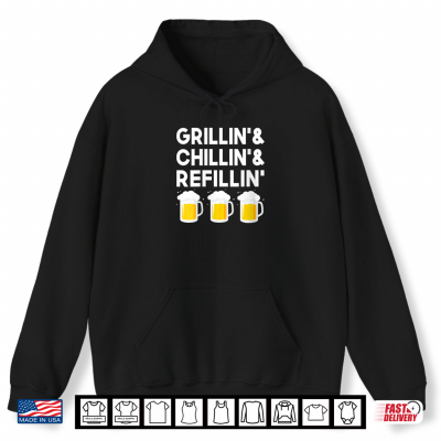 Hoodie Womens Grillin Chillin Refillin Beer Labor day Dad Shirt