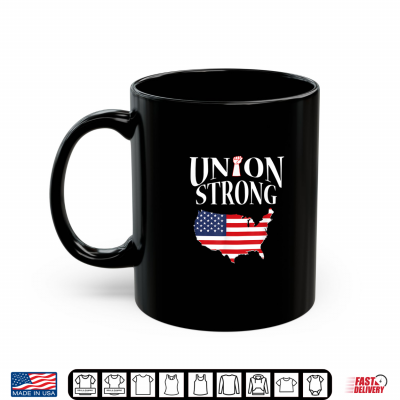 Union Strong Trade Worker Labor Day Pro Union Gift Shirt 3 Mug Union Strong Trade Worker Labor Day Pro Union Gift Shirt