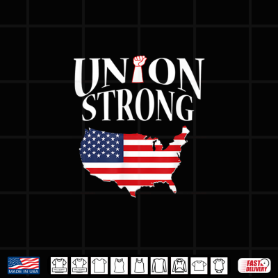 Union Strong Trade Worker Labor Day Pro Union Gift Shirt 4 Design Union Strong Trade Worker Labor Day Pro Union Gift Shirt