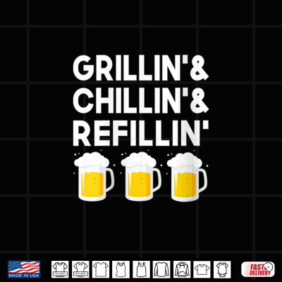 Design Womens Grillin Chillin Refillin Beer Labor day Dad Shirt