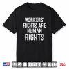 Workers Rights Are Human Rights Labor Day 2024 Shirt