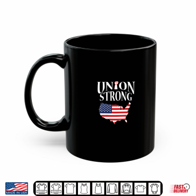 Mug Womens Union Strong Trade Worker Labor Day Pro Union Gift Shirt
