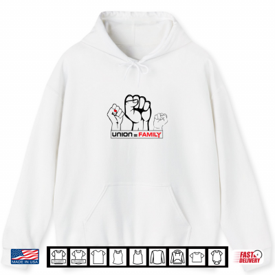 Family Union Shirt For All Family Labor Union Day Shirt 1 Hoodie Family Union Shirt For All Family Labor Union Day Shirt