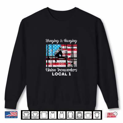 Sweatshirt Hanging And Banging Union Ironworkers US Flag Labor Day Shirt