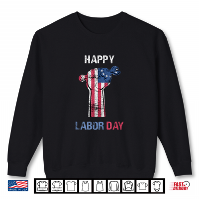 Happy Labor Day Distressed Vintage Patriotic American Flag Shirt 2 Sweatshirt Happy Labor Day Distressed Vintage Patriotic American Flag Shirt
