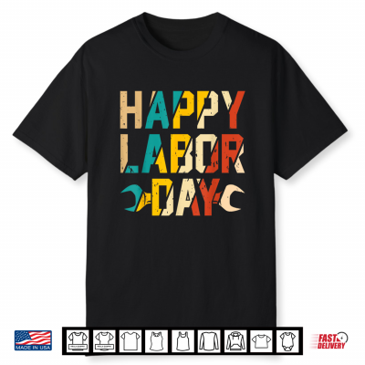 Happy Labor Day Patriot Happy Labor Day Shirt