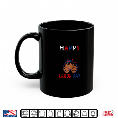 Mug Happy Labor Day Tee Happy Vintage Labor Day Messy Bun Shirt