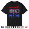 My Favorite People Call Me Pastor Usa Patriotic 4Th Of July Shirt