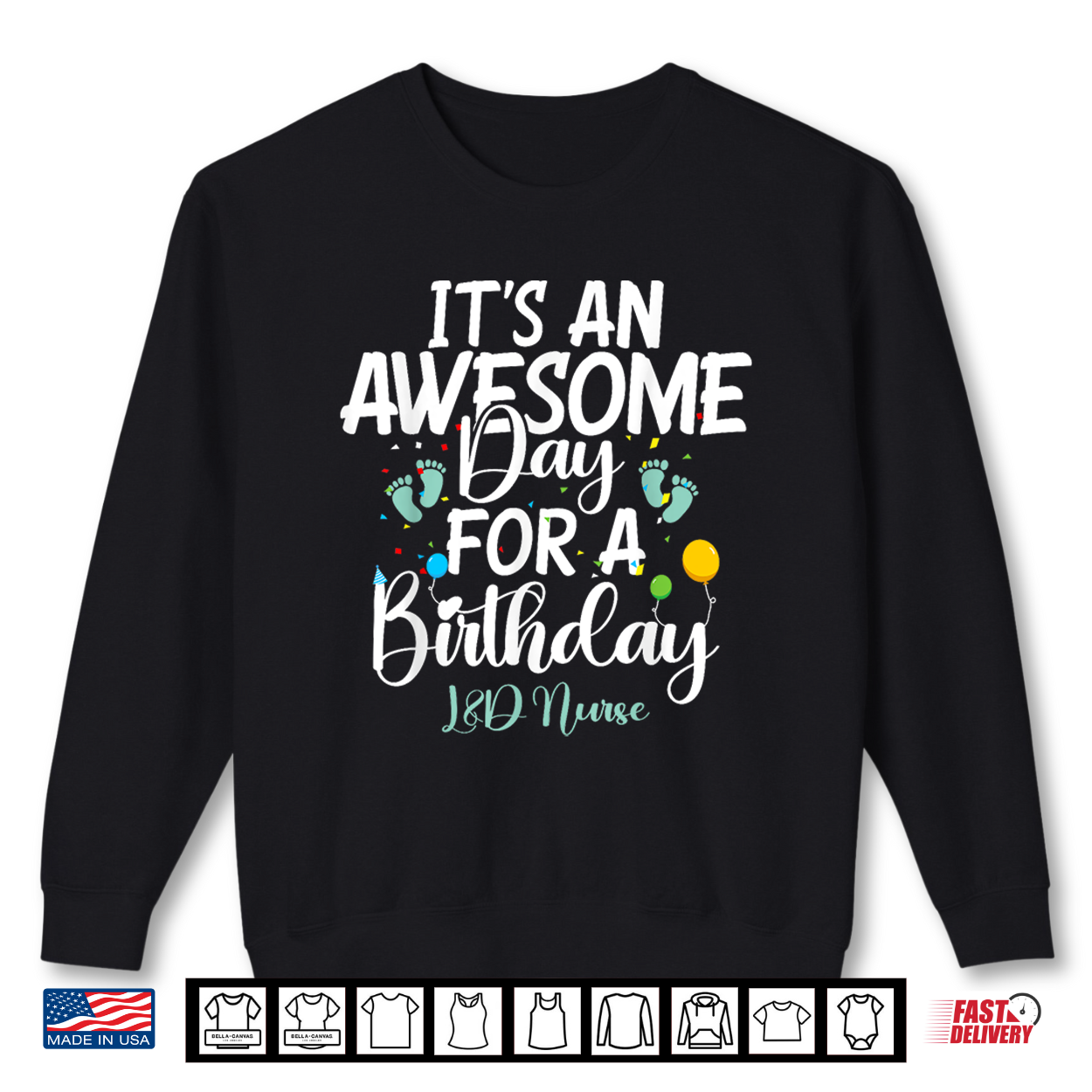 Its An Awesome Day For A Birthday L And D Nurse Labor Delivery Shirt Its An Awesome Day For A Birthday L And D Nurse Labor Delivery Shirt