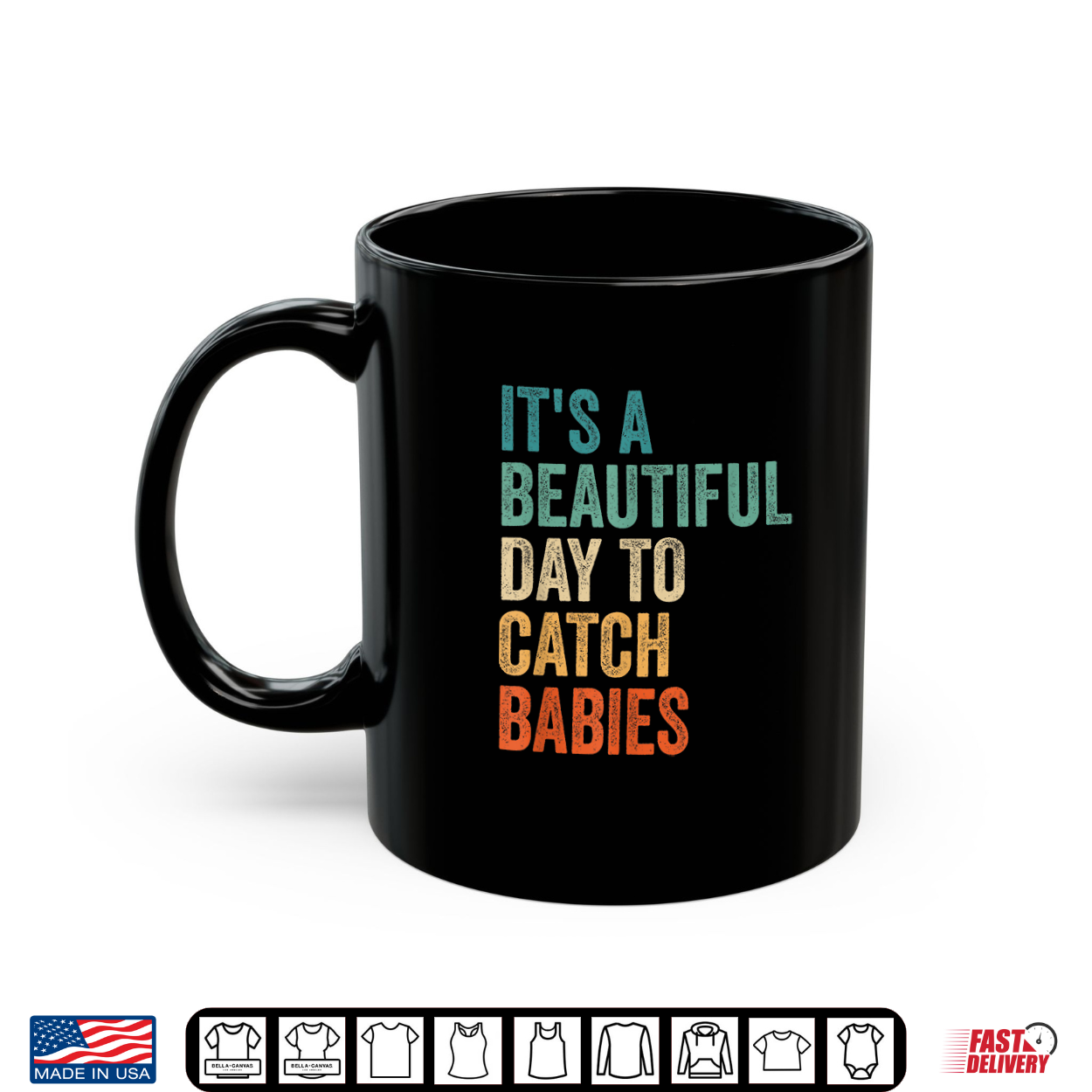 Its A Beautiful Day To Catch Babies Labor And Delivery Nurse Shirt Its A Beautiful Day To Catch Babies Labor And Delivery Nurse Shirt