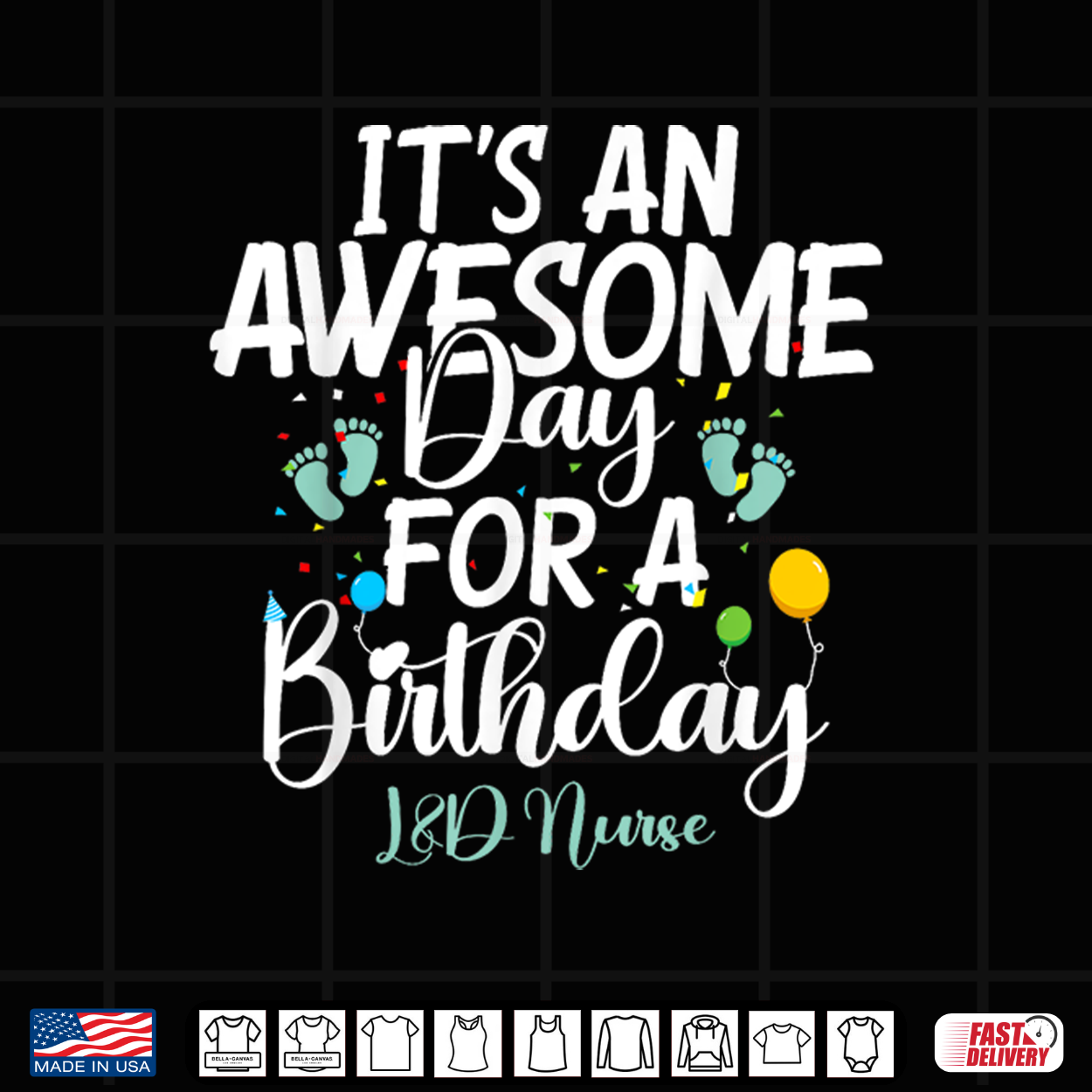 Its An Awesome Day For A Birthday L And D Nurse Labor Delivery Shirt Its An Awesome Day For A Birthday L And D Nurse Labor Delivery Shirt