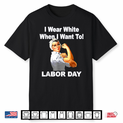 Rosie The Riveter Labor Day Cute Feminist Shirt