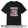 Union Strong Shirt Union Worker Labor Day Shirt