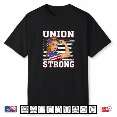 Union Strong Shirt Union Worker Labor Day Shirt