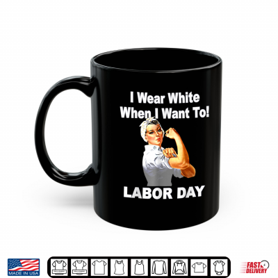 Mug Rosie The Riveter Labor Day Cute Feminist Shirt