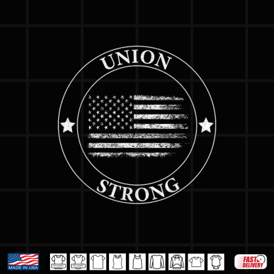 Design Union Strong Shirts Proud Labor Day Workers September Gift Shirt