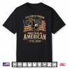 Eagle Flags Proud To Be An American Patriotic 4Th Of July Shirt