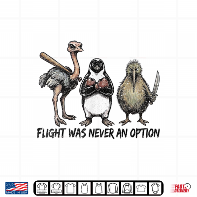 Design Funny Birds Squad Vintage Flight was Never an Option Shirt