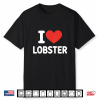 Funny Lobster Art For Men Women Kids Seafood Lobster Lover Shirt