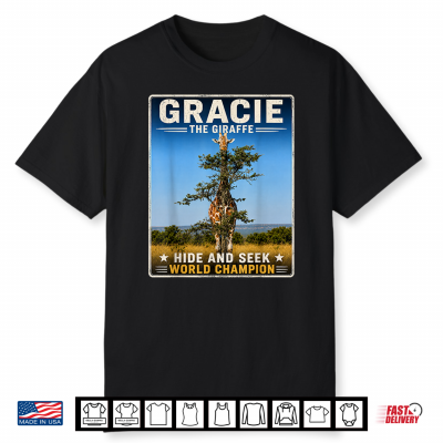 Gracie The Giraffe Hide And Seek World Champion Shirt