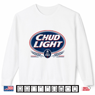 Sweatshirt Funny Humor Chud Light Vintage Beer Drinking Shirt