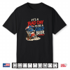 It’S A Bad Day To Be A Cold Beer Casual Beer Lovers Shirt