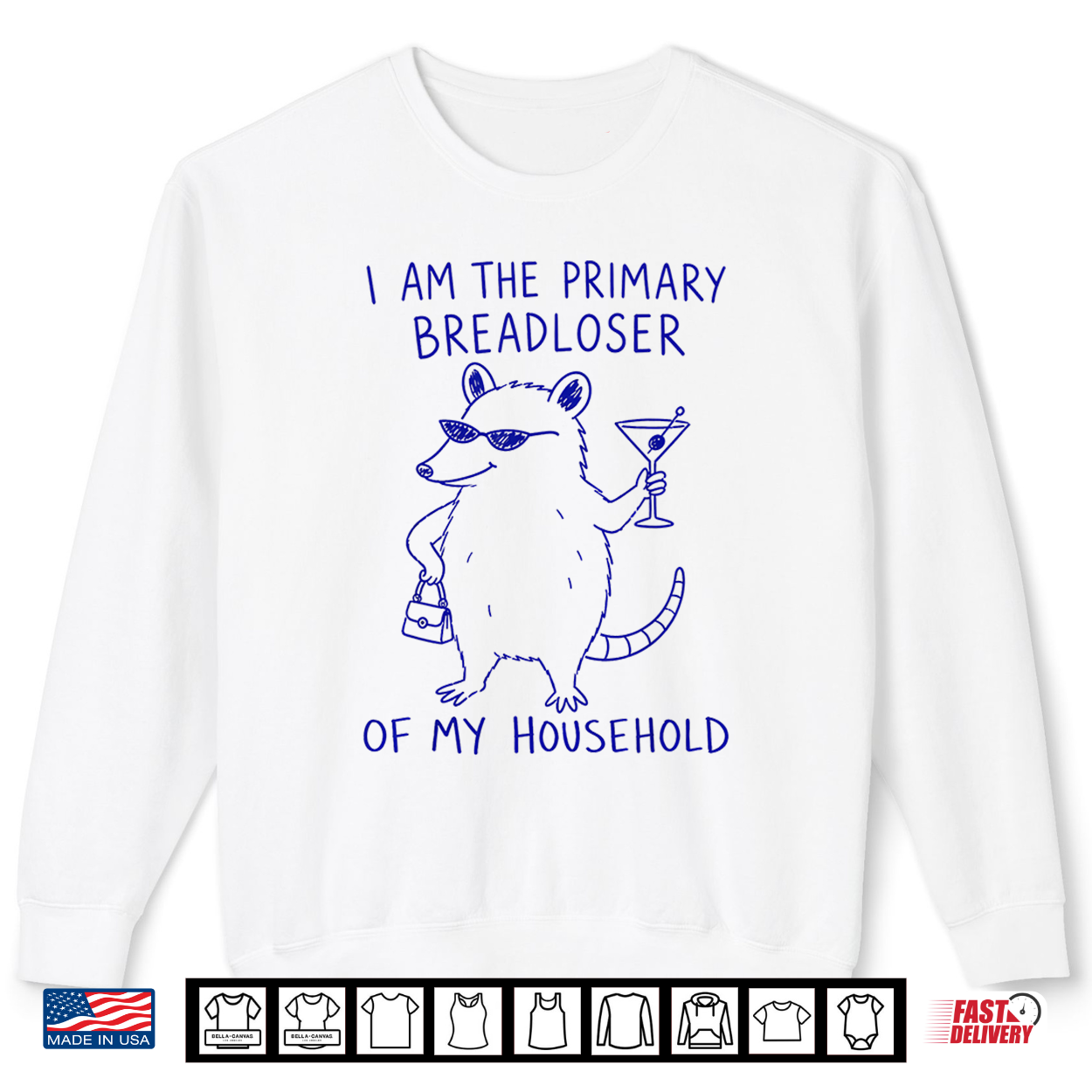 I Am The Primary Breadloser Of My Household Funny Possum Shirt I Am The Primary Breadloser Of My Household Funny Possum Shirt