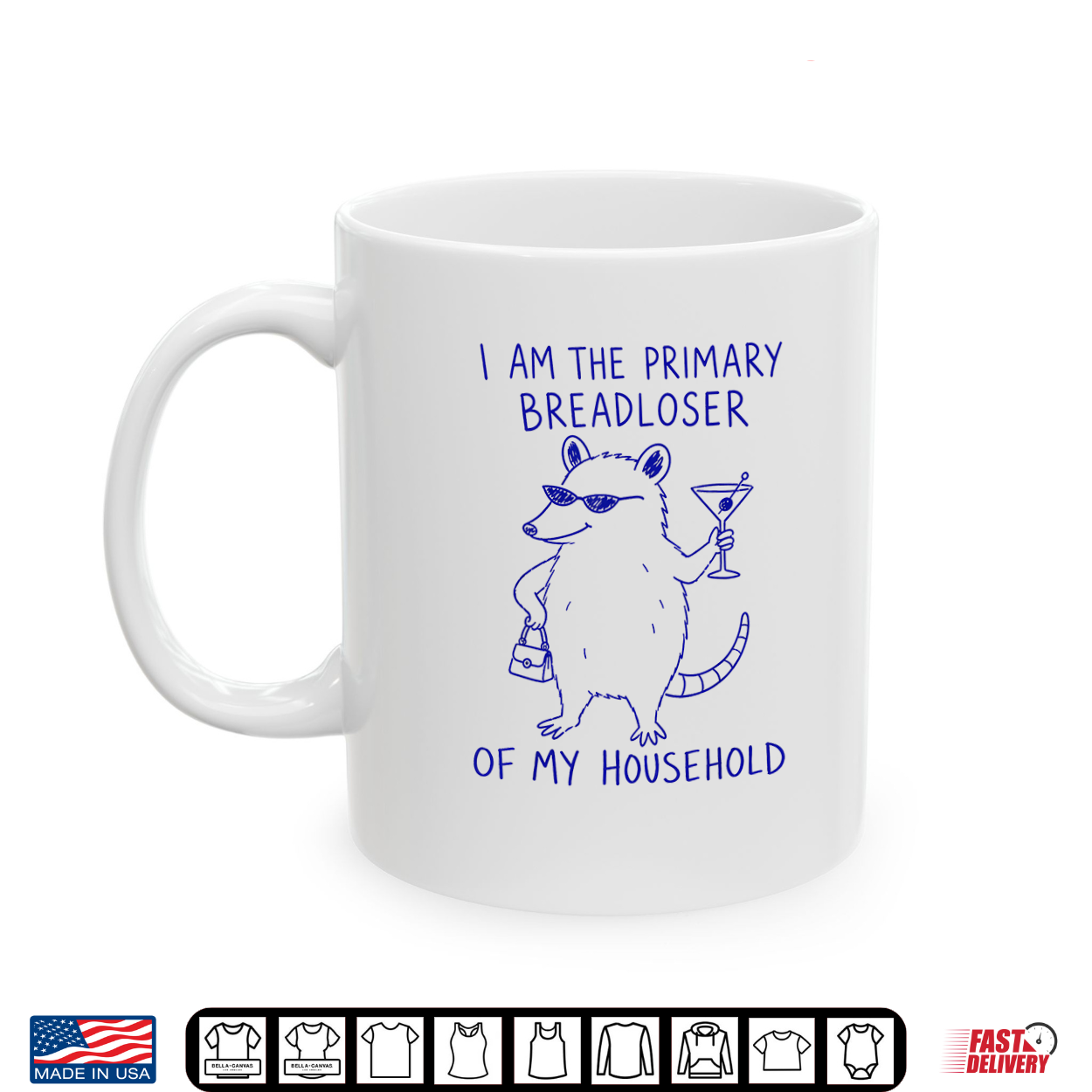 I Am The Primary Breadloser Of My Household Funny Possum Shirt I Am The Primary Breadloser Of My Household Funny Possum Shirt