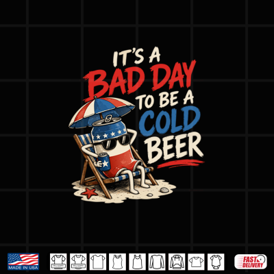 Design Its A Bad Day to BE A Cold Beer Casual Beer Lovers Shirt