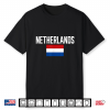 Netherlands Nederland Holland Dutch Men Women Kids Shirt Shirt