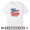 Two Fiddy Usa 2 Fiddy 250Th Anniversary 4Th July Patriotic Shirt