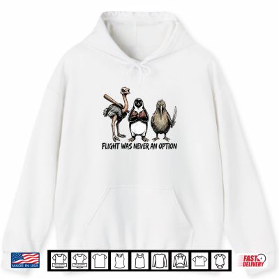 Hoodie Birds Squad Vintage Flight Was Never An Option Shirt