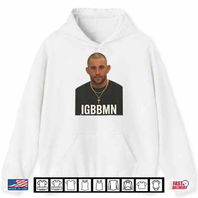 Dustin Poirier Its Gonna Be Bad Mugshot Shirt 1 Hoodie Dustin Poirier Its Gonna Be Bad Mugshot Shirt