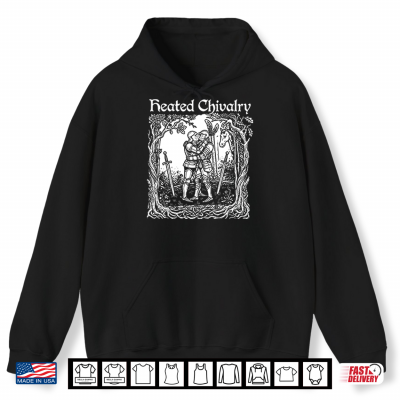 Hoodie Heated Chivalry Medieval Knights Kissing Funny Shirt