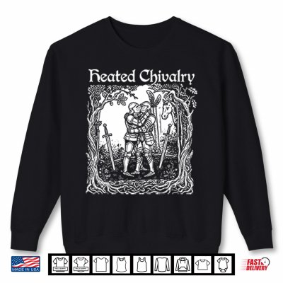 Sweatshirt Heated Chivalry Medieval Knights Kissing Funny Shirt