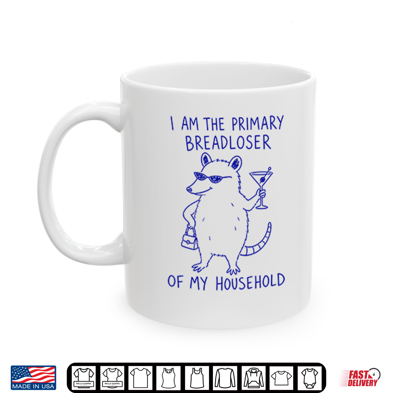 I Am The Primary Breadloser Of My Household Possum Shirt I Am The Primary Breadloser Of My Household Possum Shirt