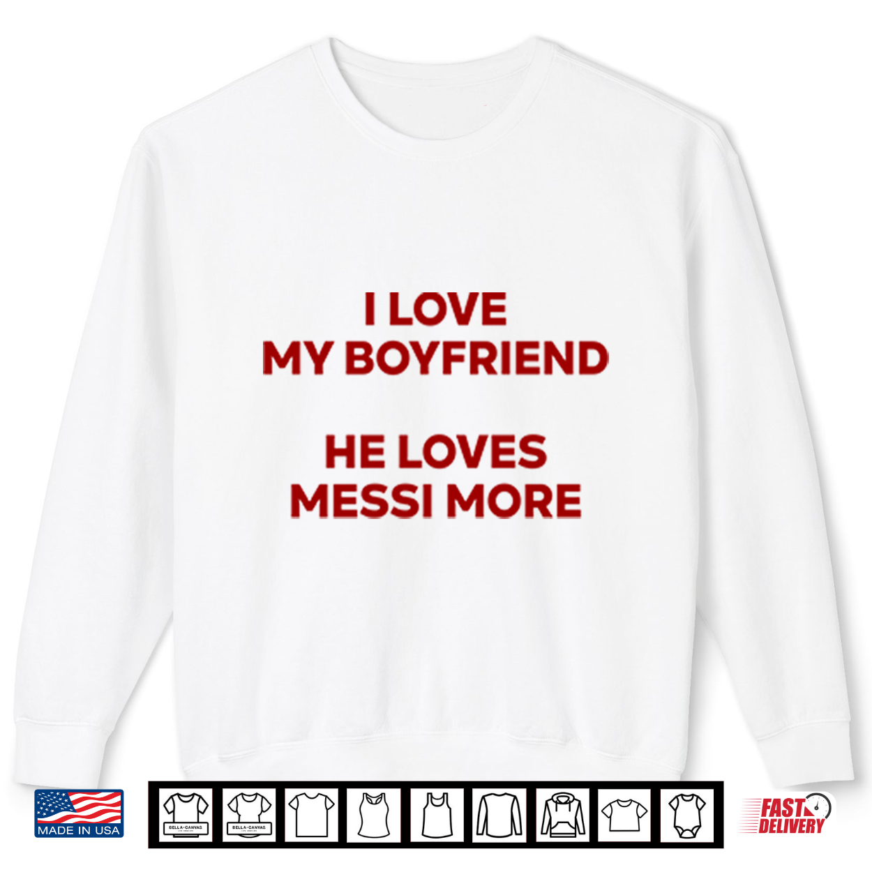 I Love My Boyfriend He Loves Messi More Shirt I Love My Boyfriend He Loves Messi More Shirt