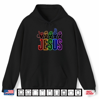 Hoodie Jesus ASL Sign Language Christian Shirt