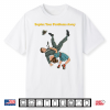 Suplex Your Problems Away Shirt