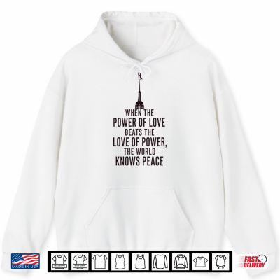 Hoodie When The Power Of Love Beats The Love Of Power The NYC Skyline Shirt