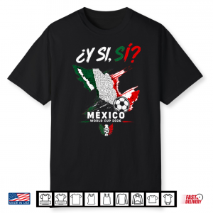 Y Si Si Mexico Map Soccer Shirt