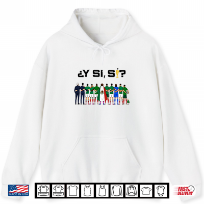 Hoodie Y Si Si Mexico Football Shirt
