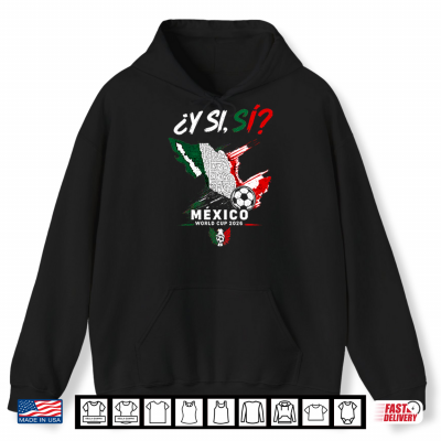 Y Si Si Mexico Map Soccer Shirt 1 Hoodie Y Si Si Mexico Map Soccer Shirt