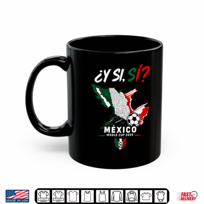 Y Si Si Mexico Map Soccer Shirt 3 Mug Y Si Si Mexico Map Soccer Shirt